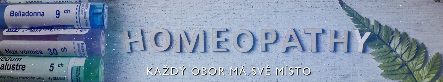Homeopatie — každý obor má své místo
