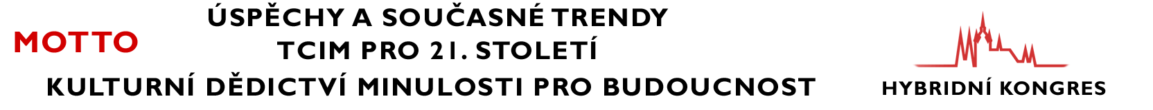ÚSPĚCHY A SOUČASNÉ TRENDY TCIM PRO 21. STOLETÍ